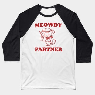 meowdy partner Baseball T-Shirt